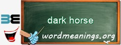 WordMeaning blackboard for dark horse